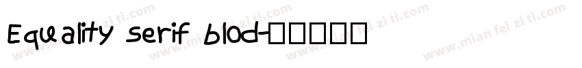 Equality Serif blod字体转换